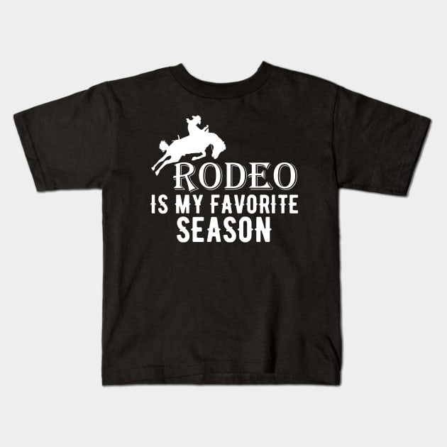 Rodeo Is My Favorite Season Kids T-Shirt by KC Happy Shop